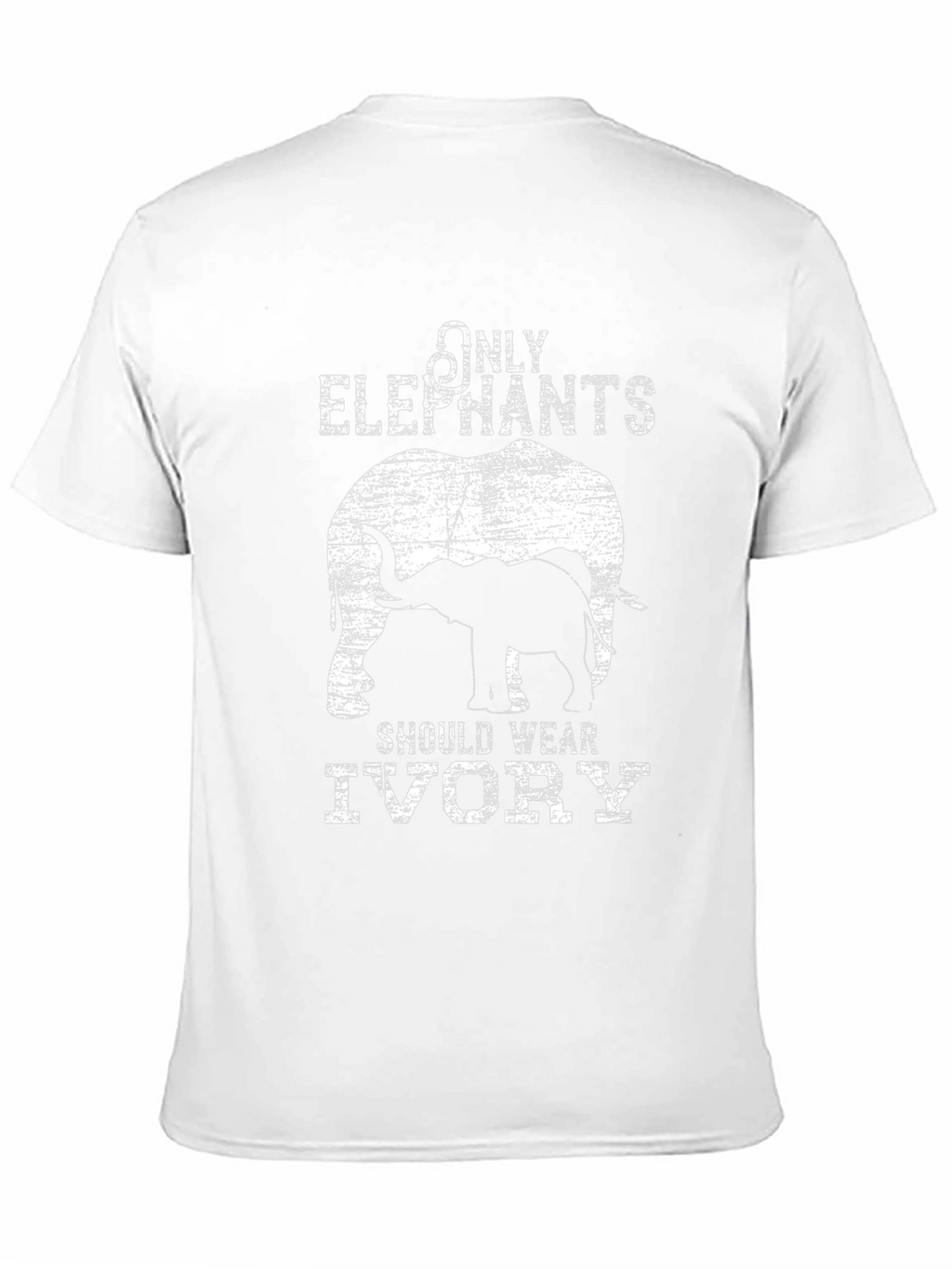 Only Elephants Should Wear Ivory T-Shirt