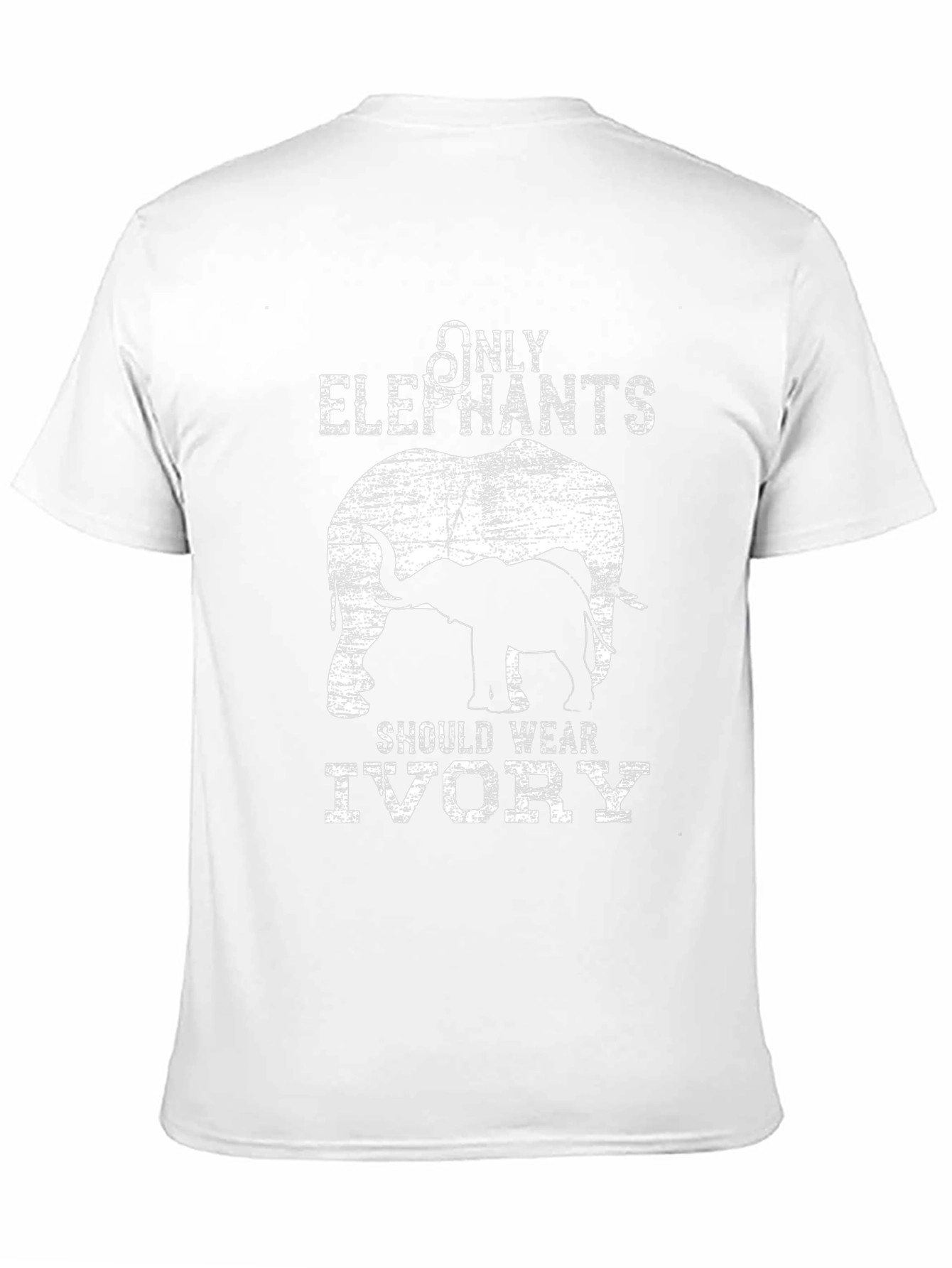 Only Elephants Should Wear Ivory T-Shirt