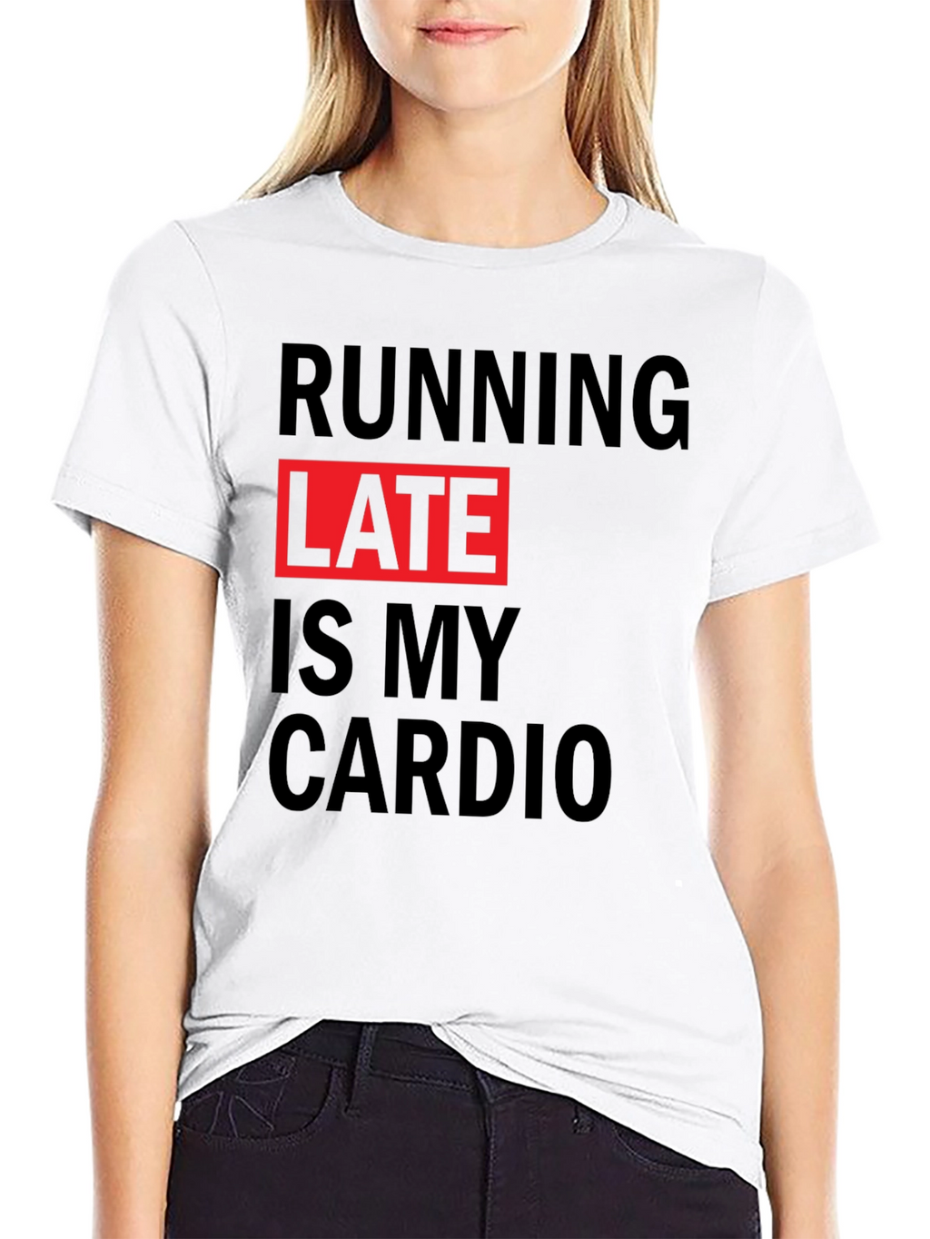 Running Late is My Cardio Graphic Tee