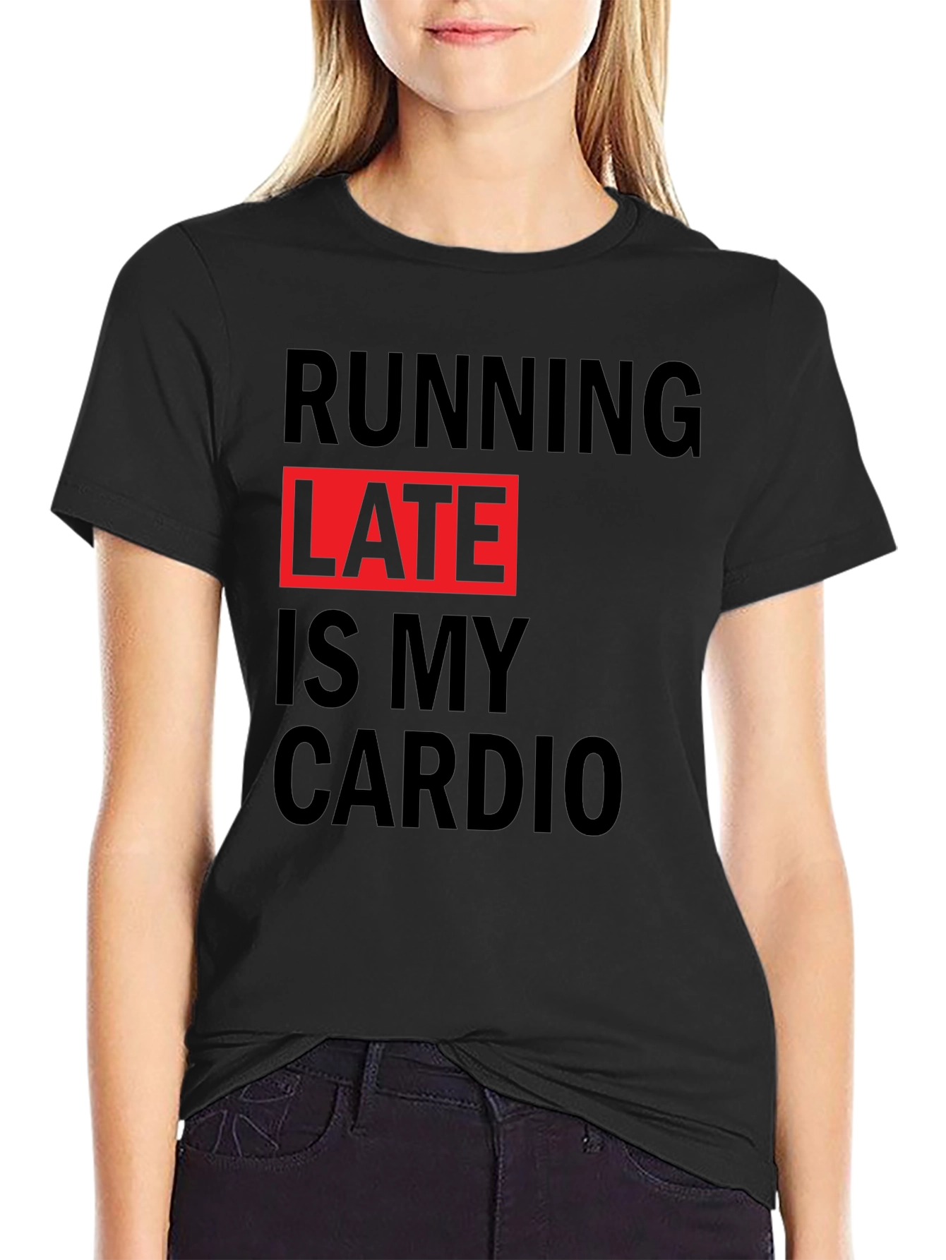 Running Late is My Cardio Graphic Tee