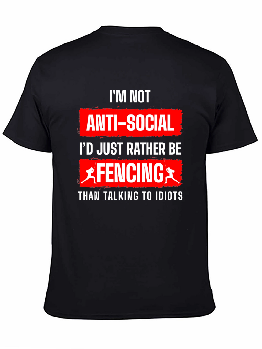 Anti-Social Fencing T-Shirt - Funny Fencer Tee