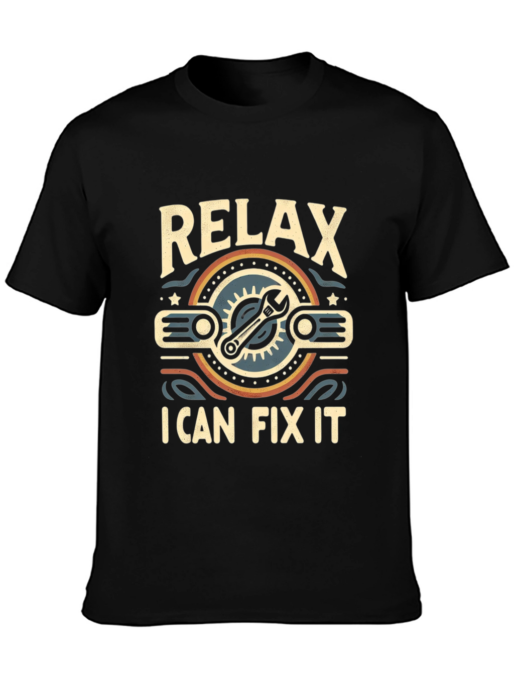 Relax I Can Fix It T-Shirt