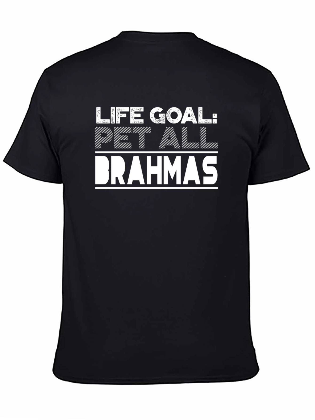 Life Goal Pet All Brahmas T-Shirt