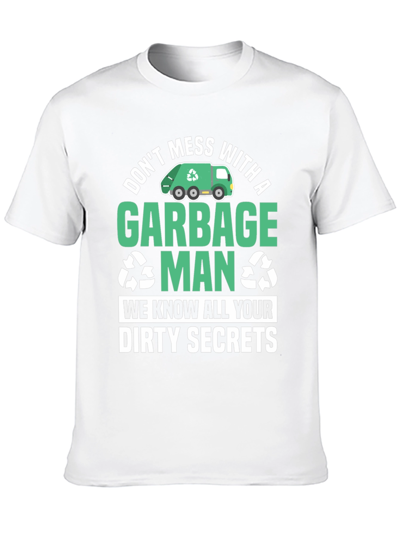 Garbage Man Dirty Secrets T-Shirt