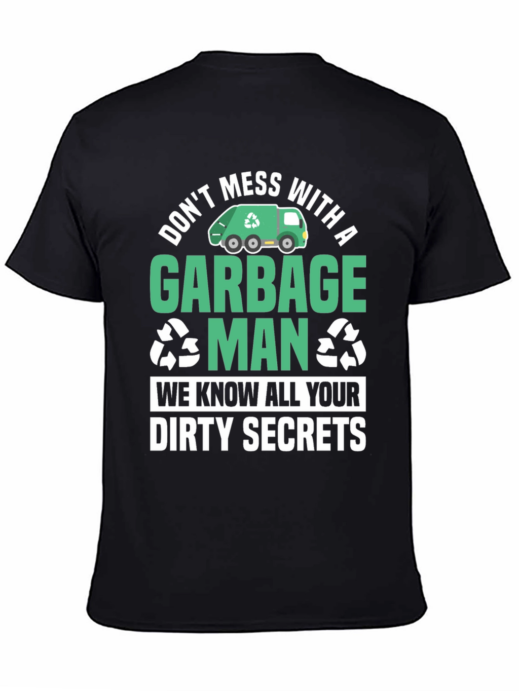 Garbage Man Dirty Secrets T-Shirt