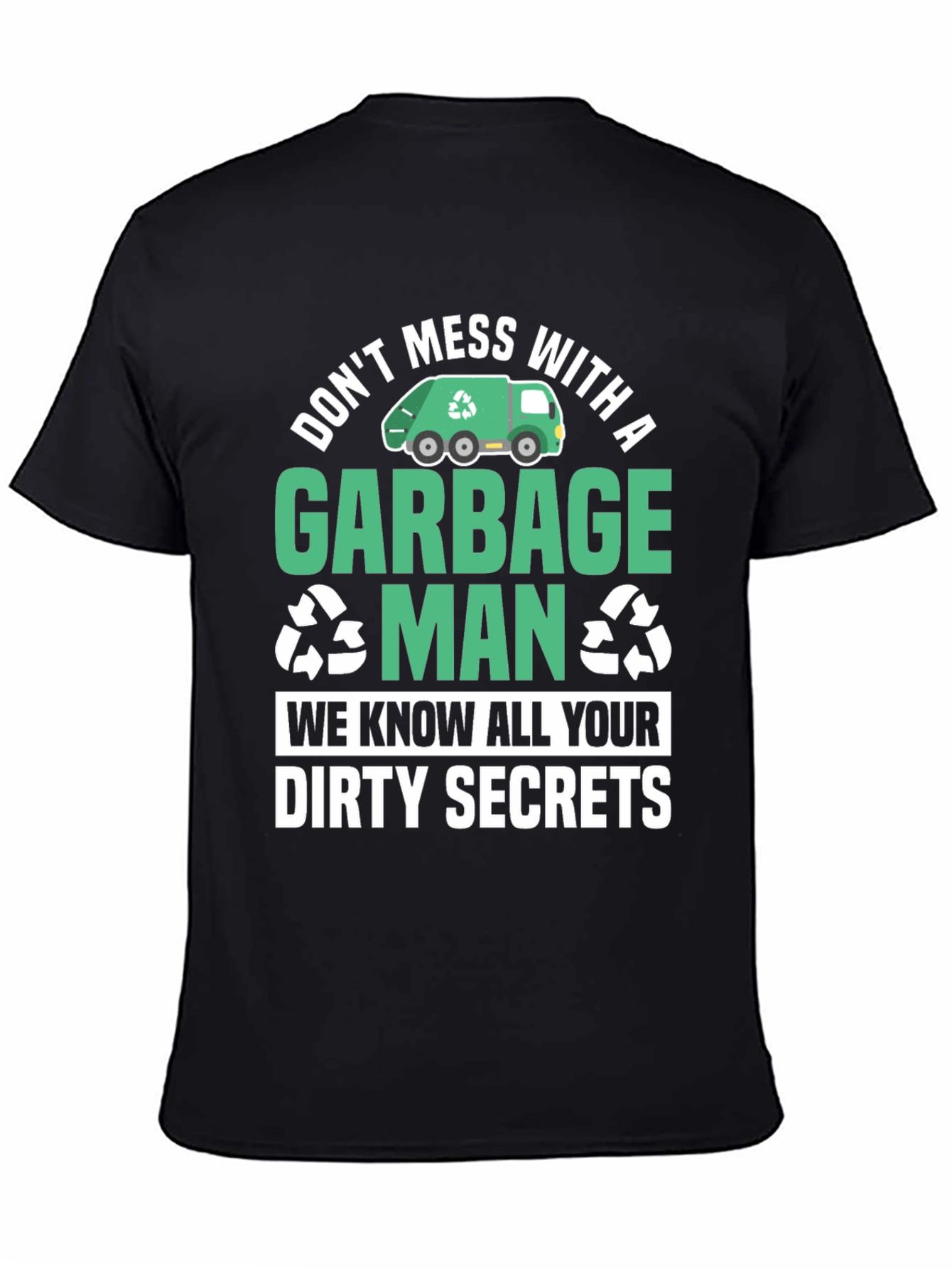Garbage Man Dirty Secrets T-Shirt