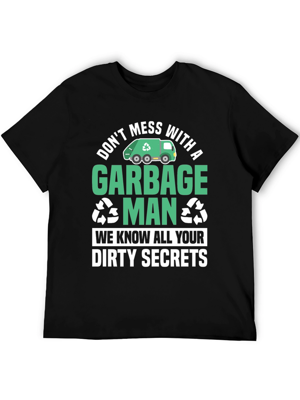 Garbage Man Dirty Secrets T-Shirt