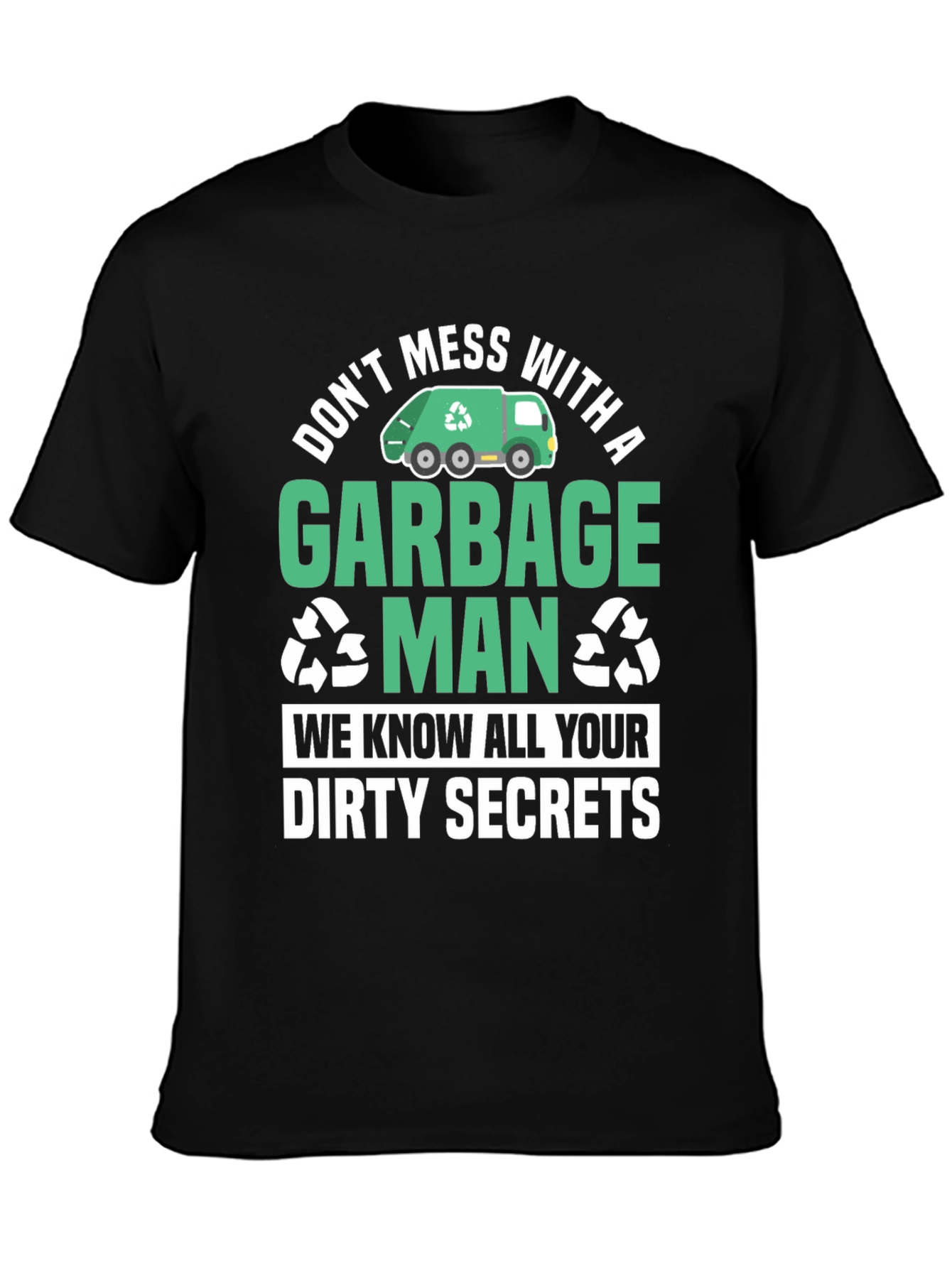 Garbage Man Dirty Secrets T-Shirt