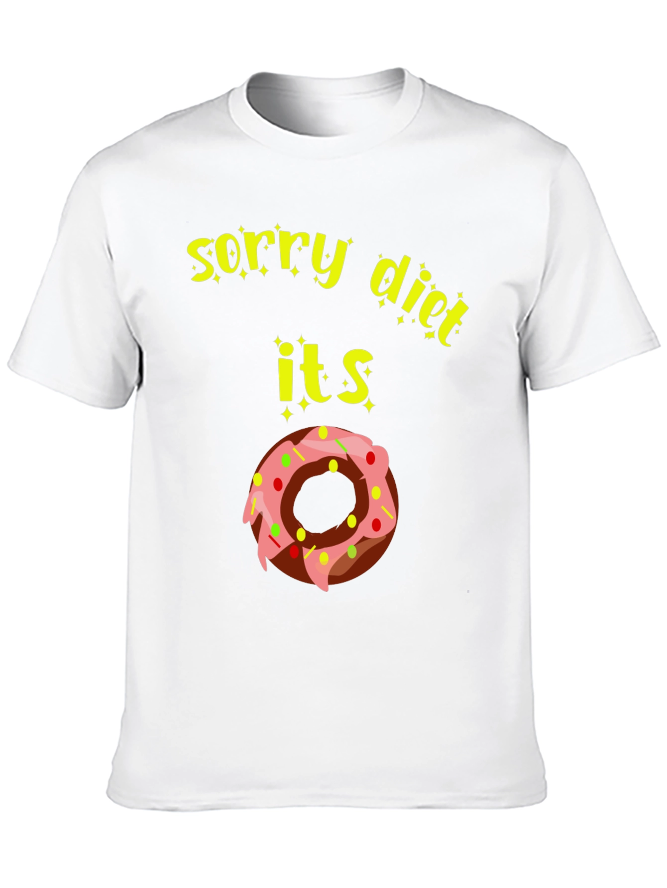 Sorry Diet Donut T-Shirt - Funny Foodie Tee