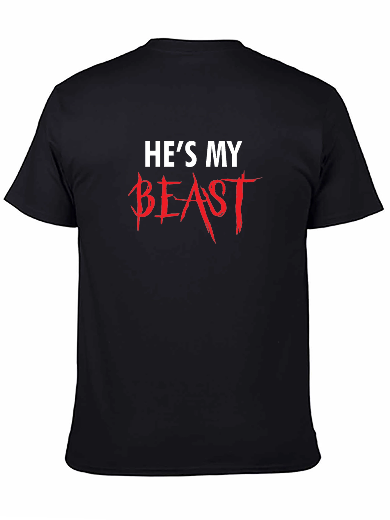 Hes My Beast Graphic Tee - Couples Matching Shirt