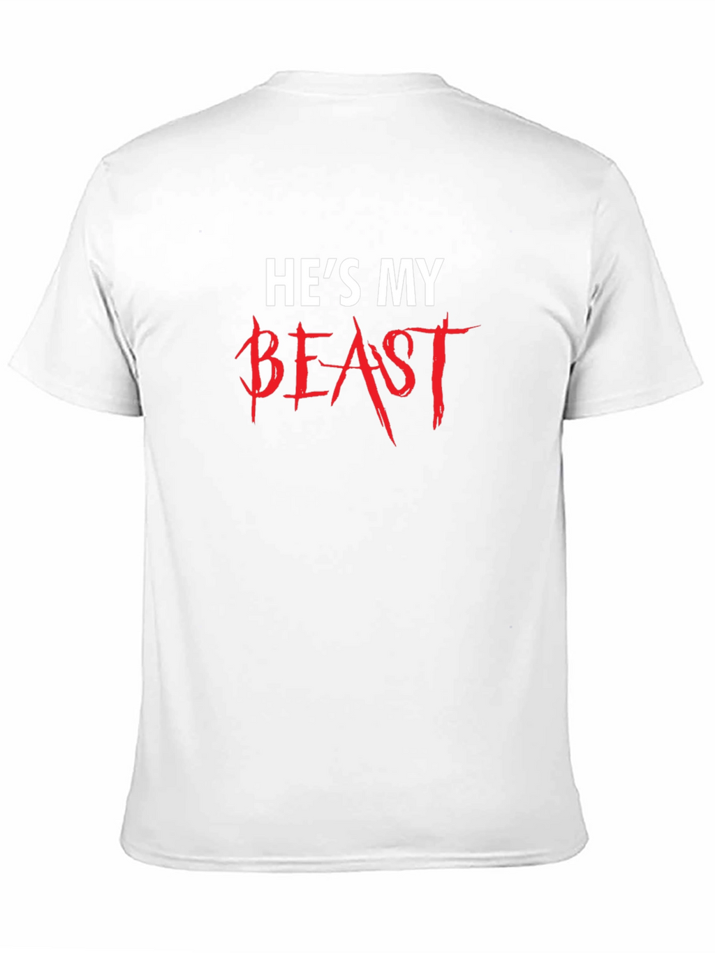 Hes My Beast Graphic Tee - Couples Matching Shirt