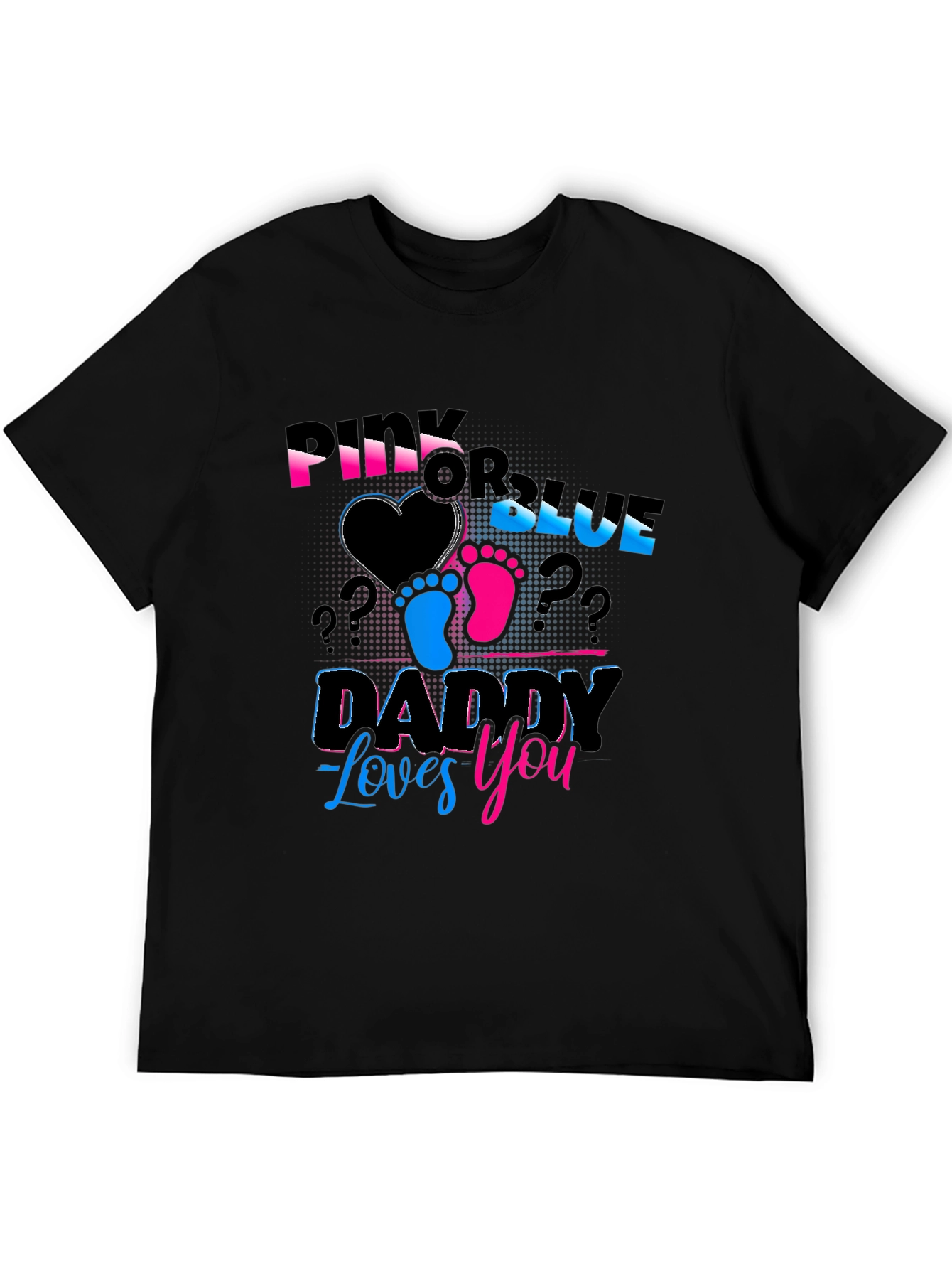 Pink or Blue Daddy Loves You Gender Reveal T-Shirt