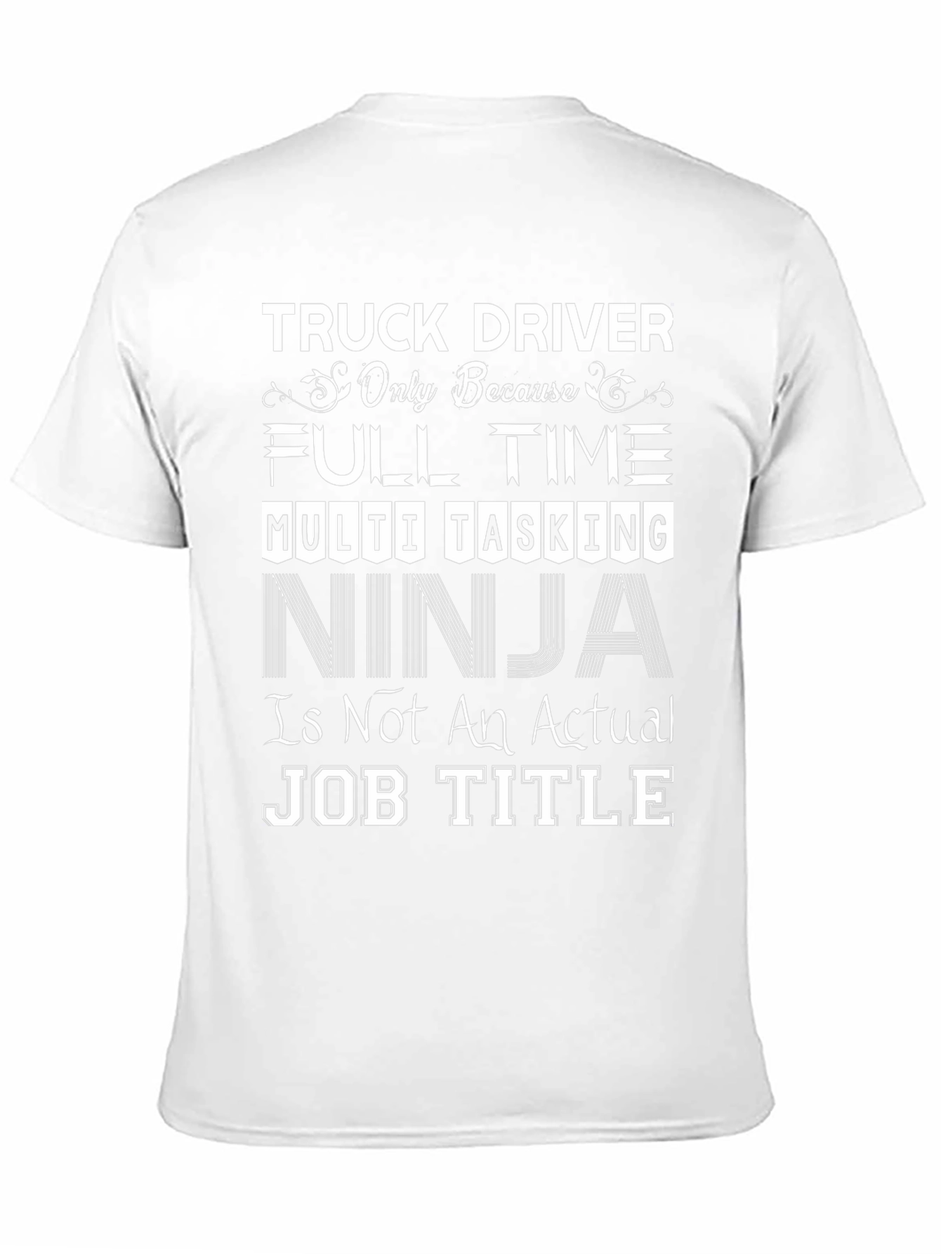 Truck Driver Full Time Ninja Job T-Shirt