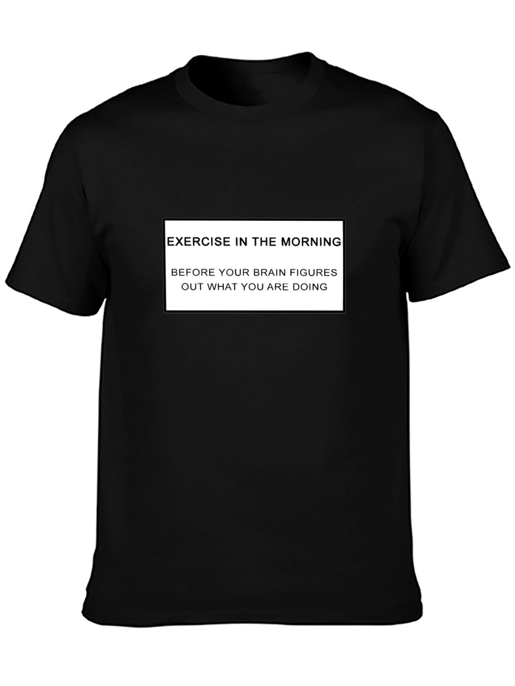 Funny Exercise Morning Black T-Shirt