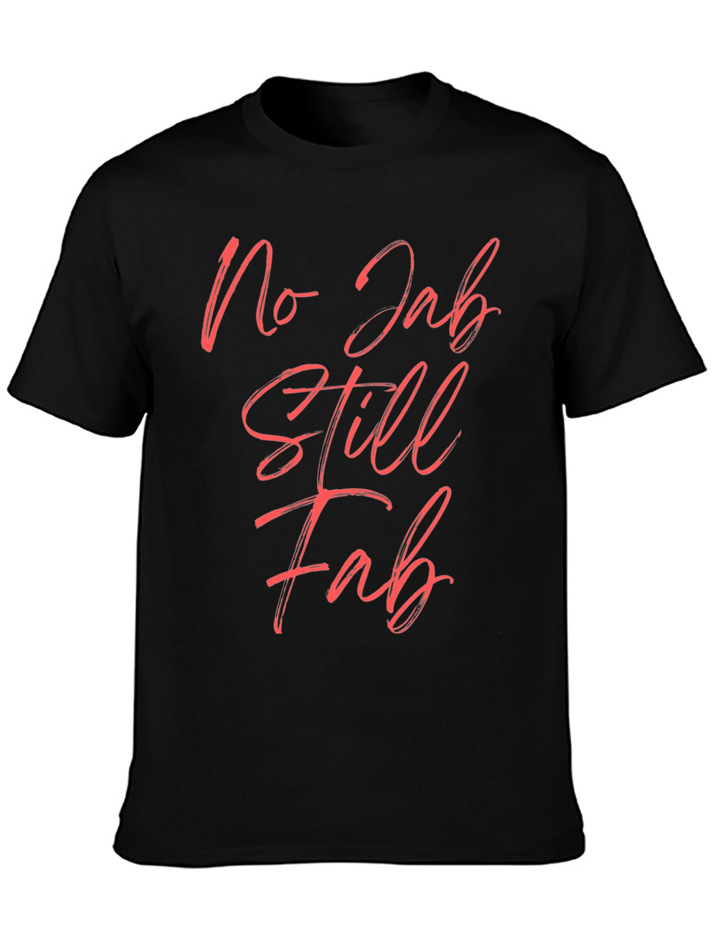 No Jab Still Fab Black Tee