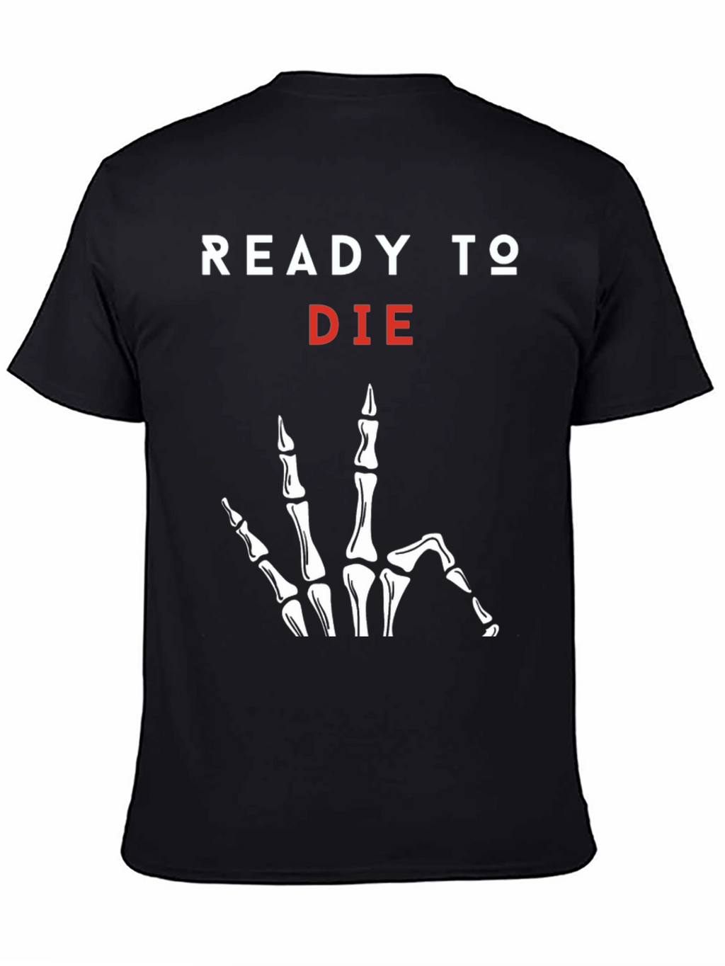 Ready to Die Graphic Tee - Skeleton Hand Print