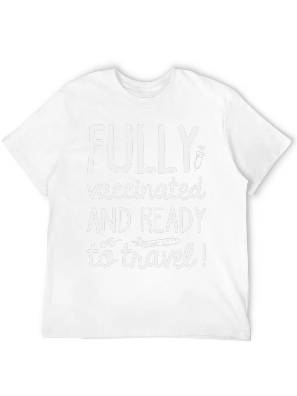 Fully Vaccinated Travel T-Shirt