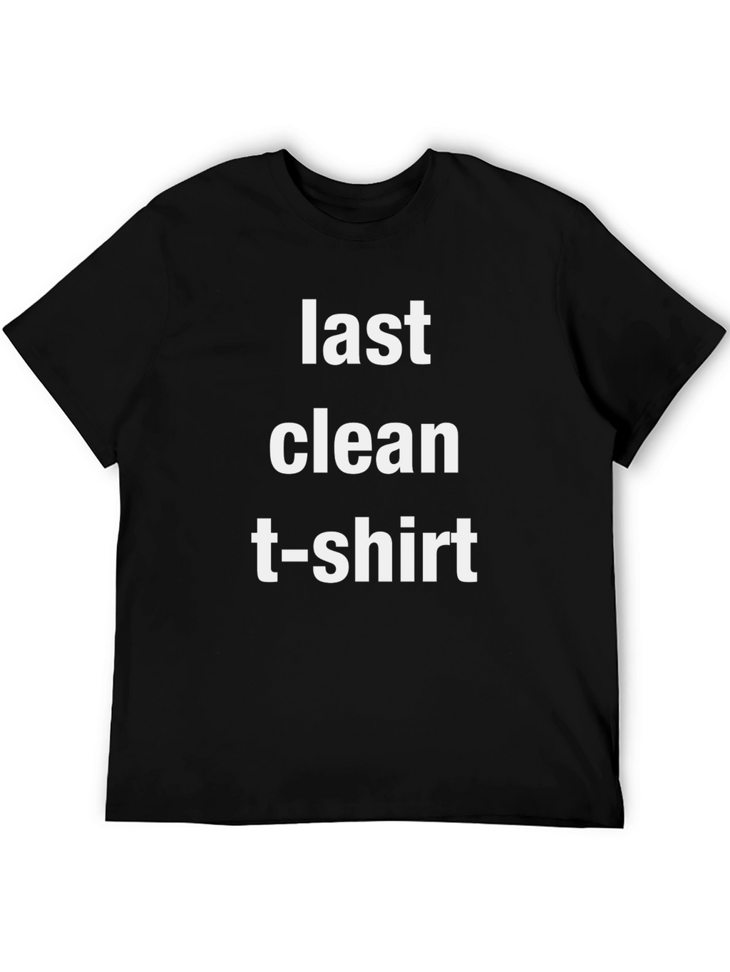 Last Clean T-Shirt Graphic Tee