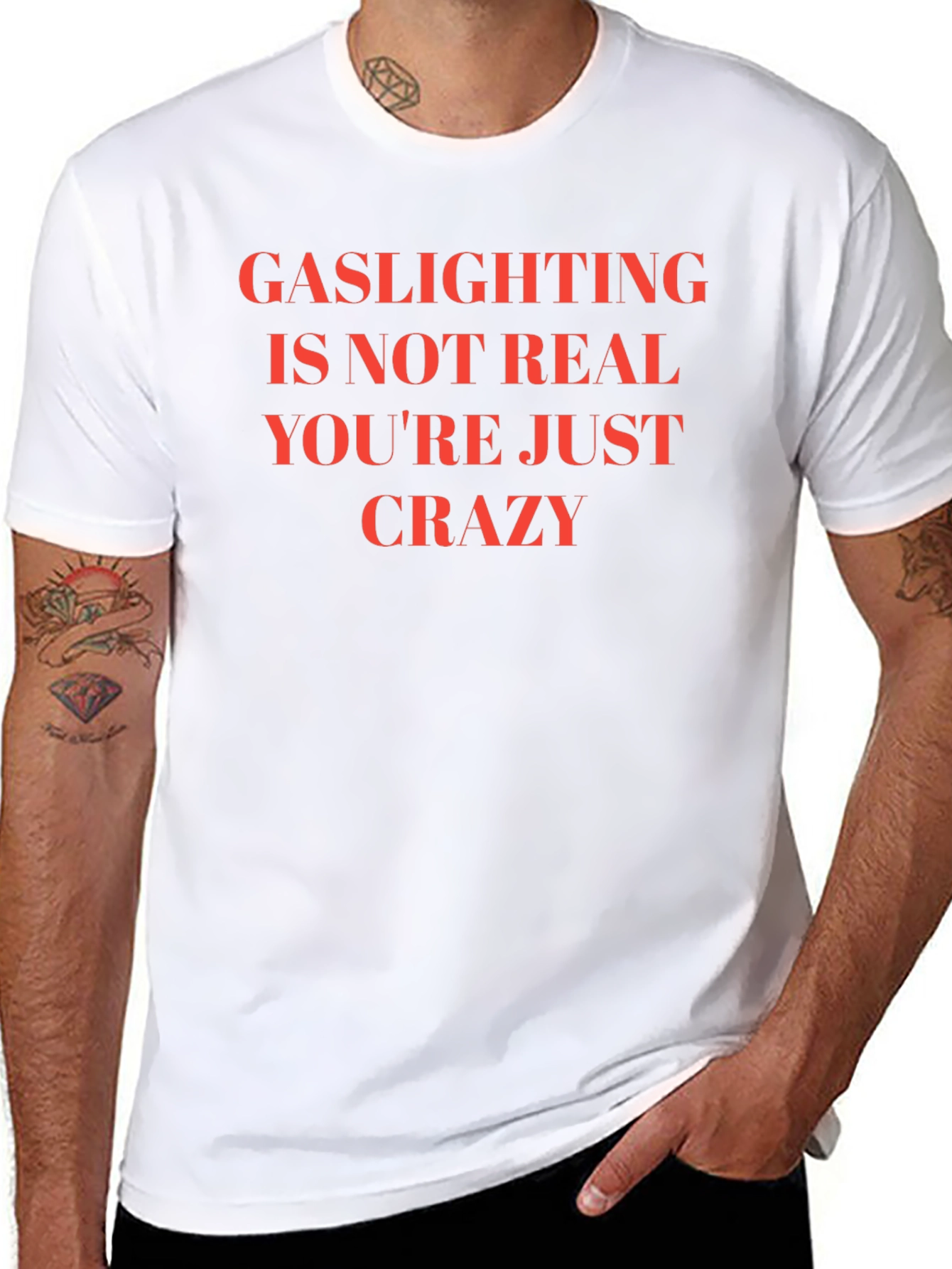 Gaslighting is Not Real Slogan T-Shirt
