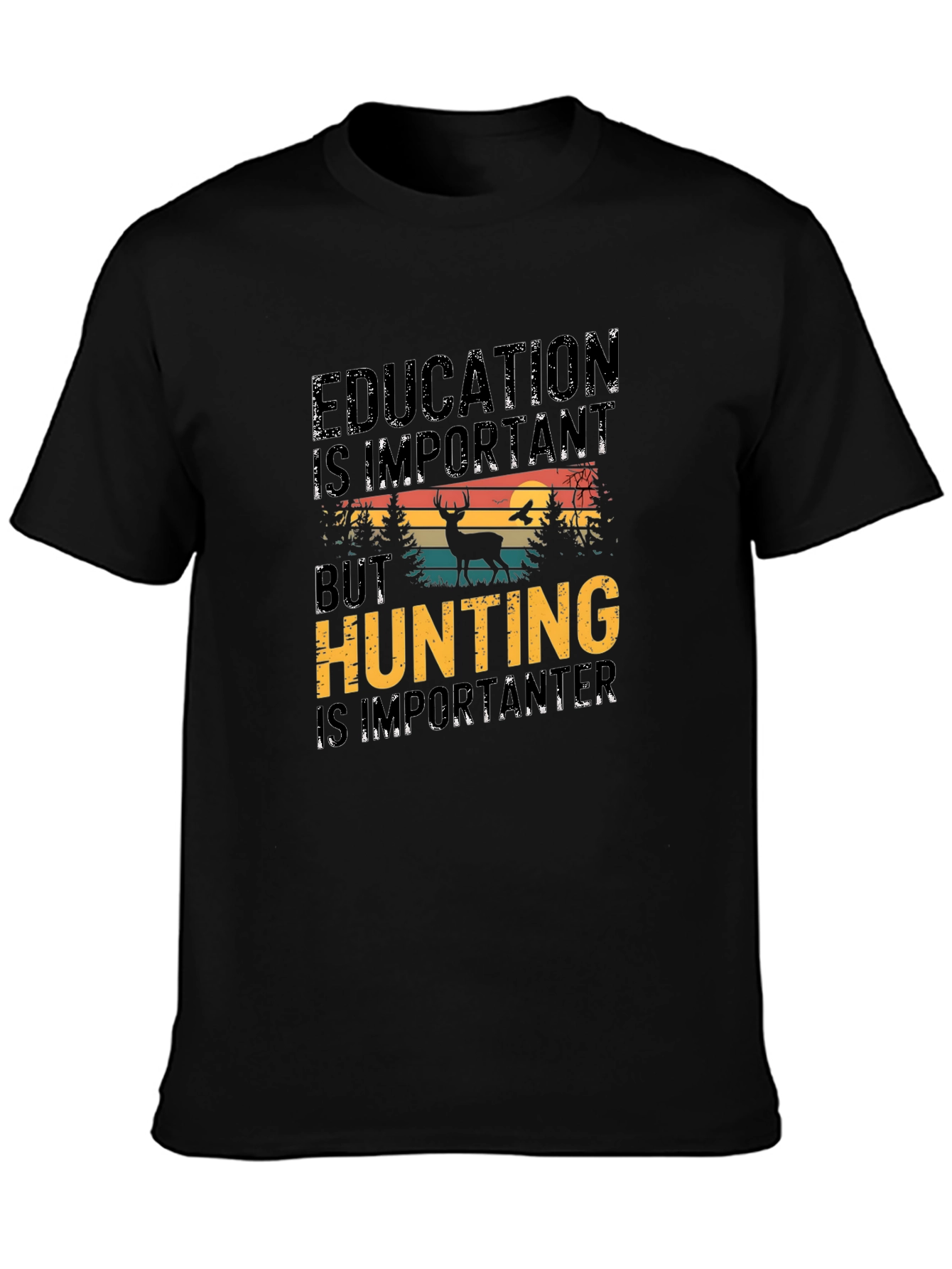 Education is Important But Hunting T-Shirt