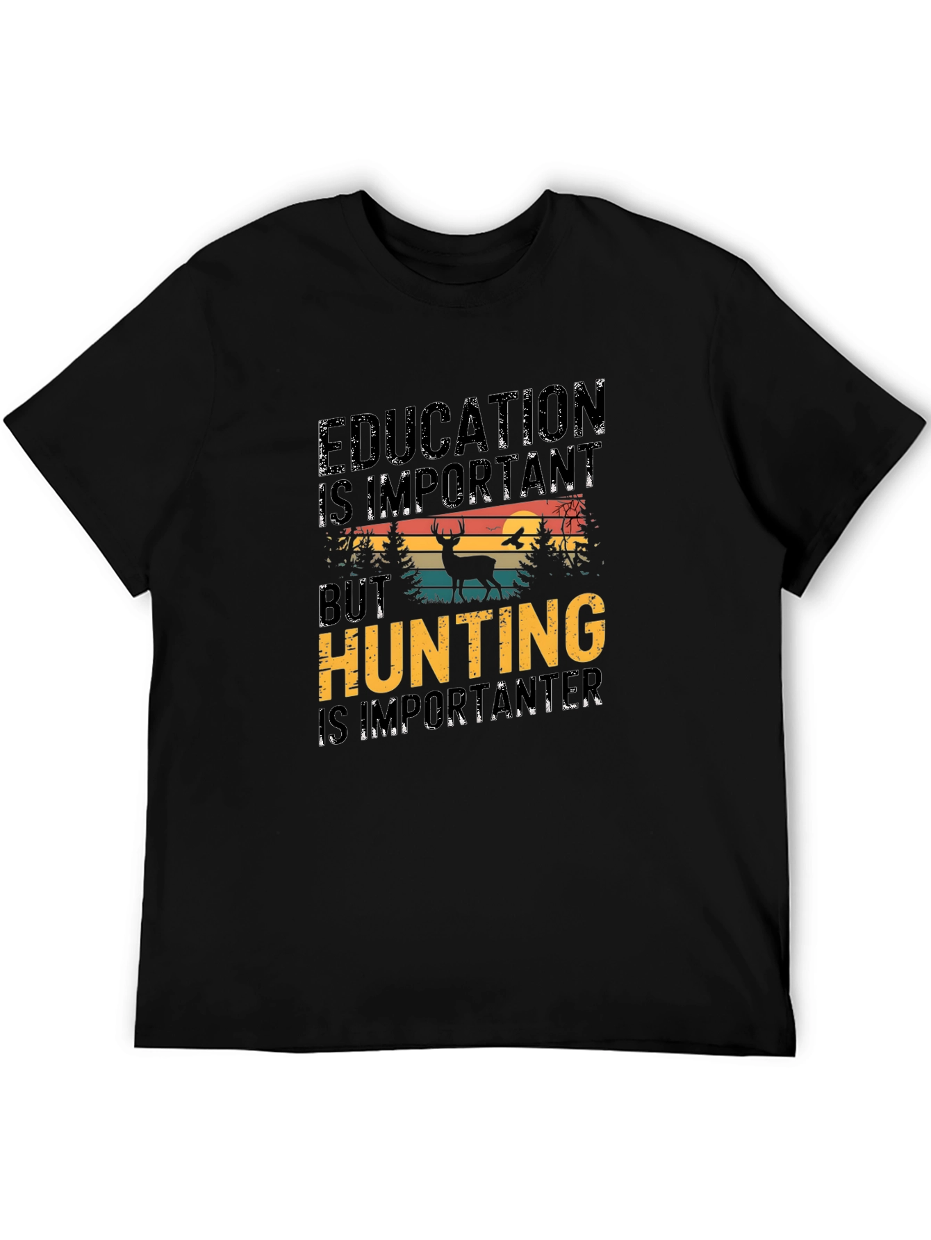 Education is Important But Hunting T-Shirt