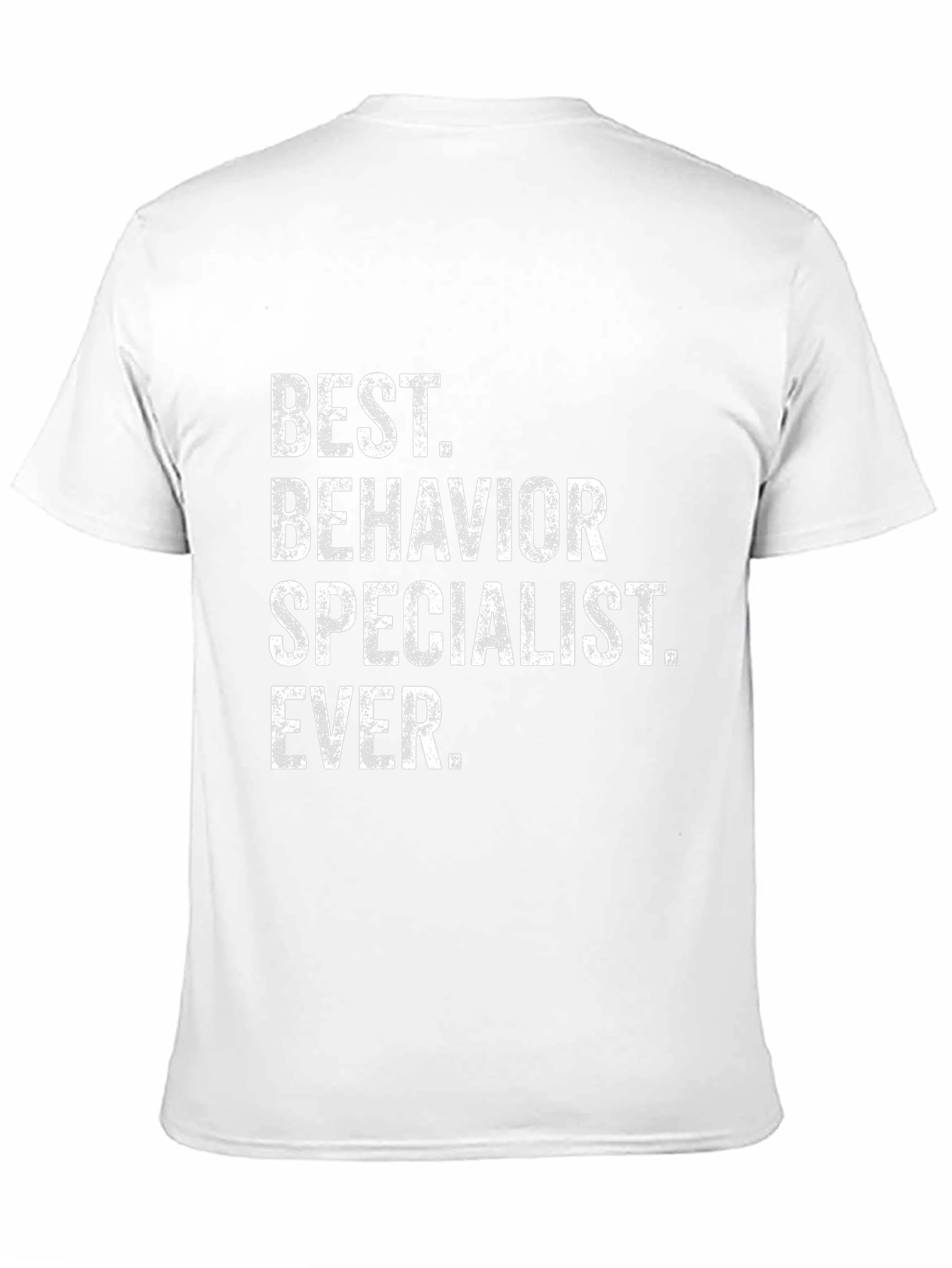 Best Behavior Specialist Ever T-Shirt