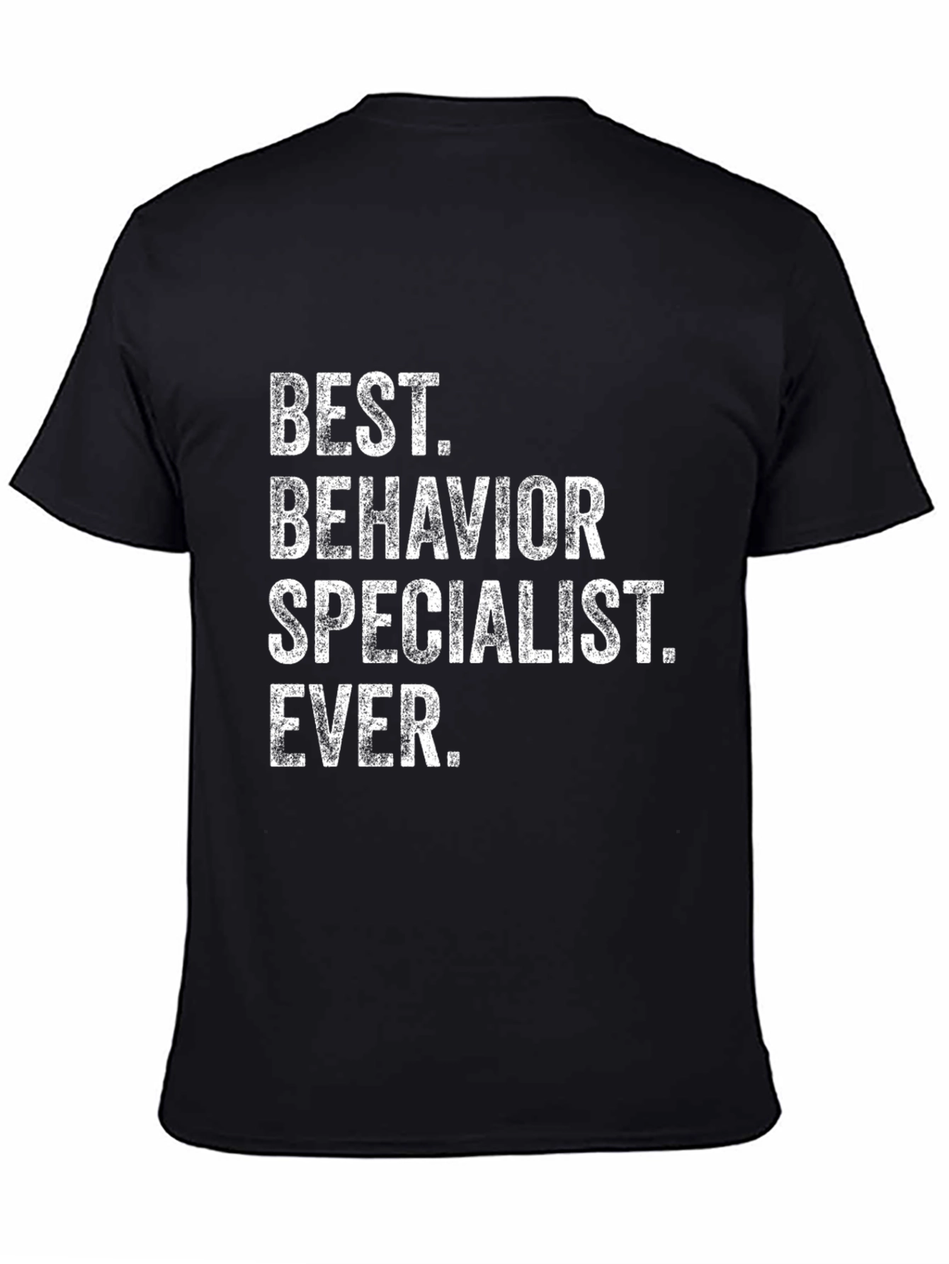 Best Behavior Specialist Ever T-Shirt