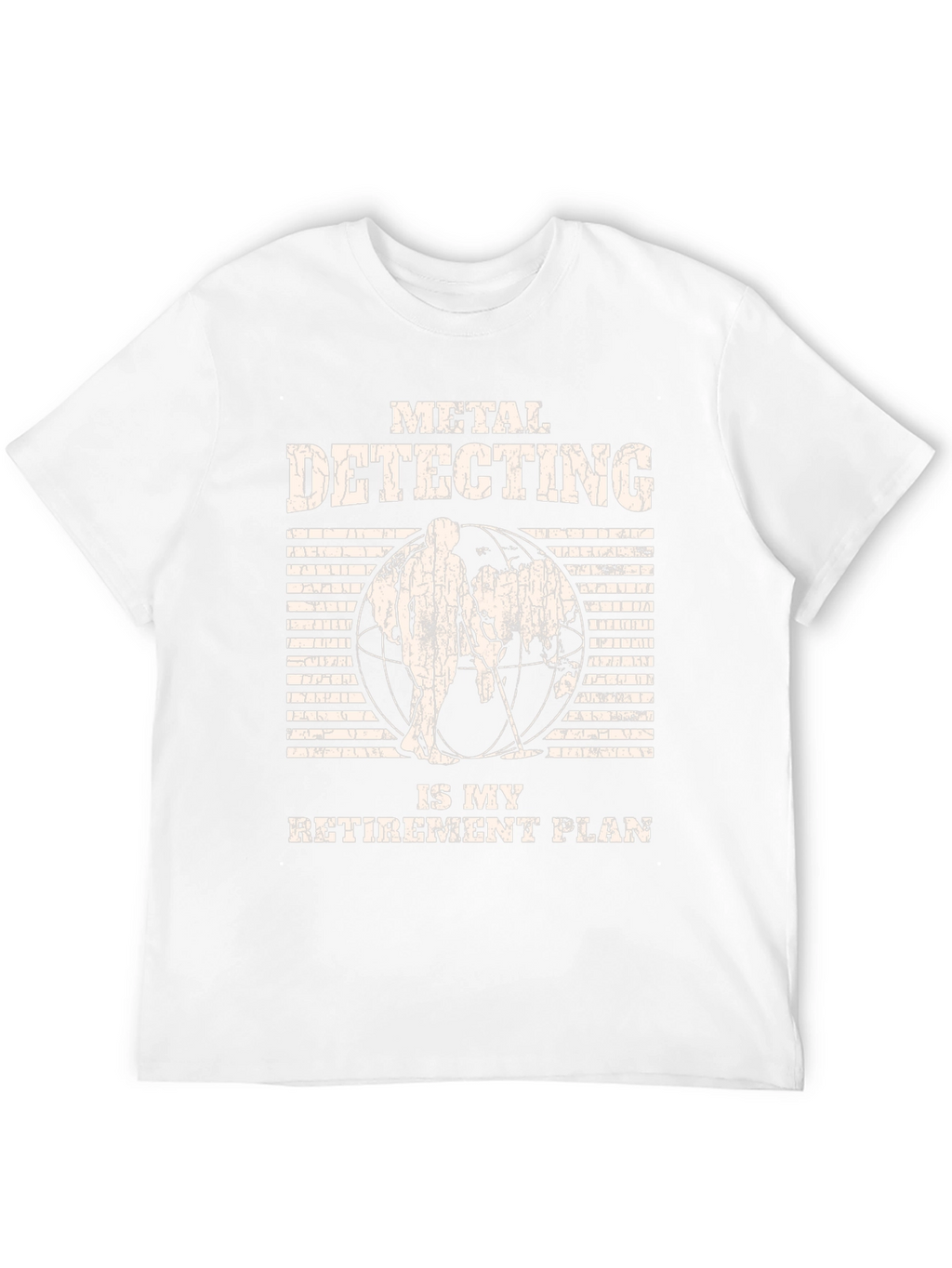 Metal Detecting Retirement Plan T-Shirt