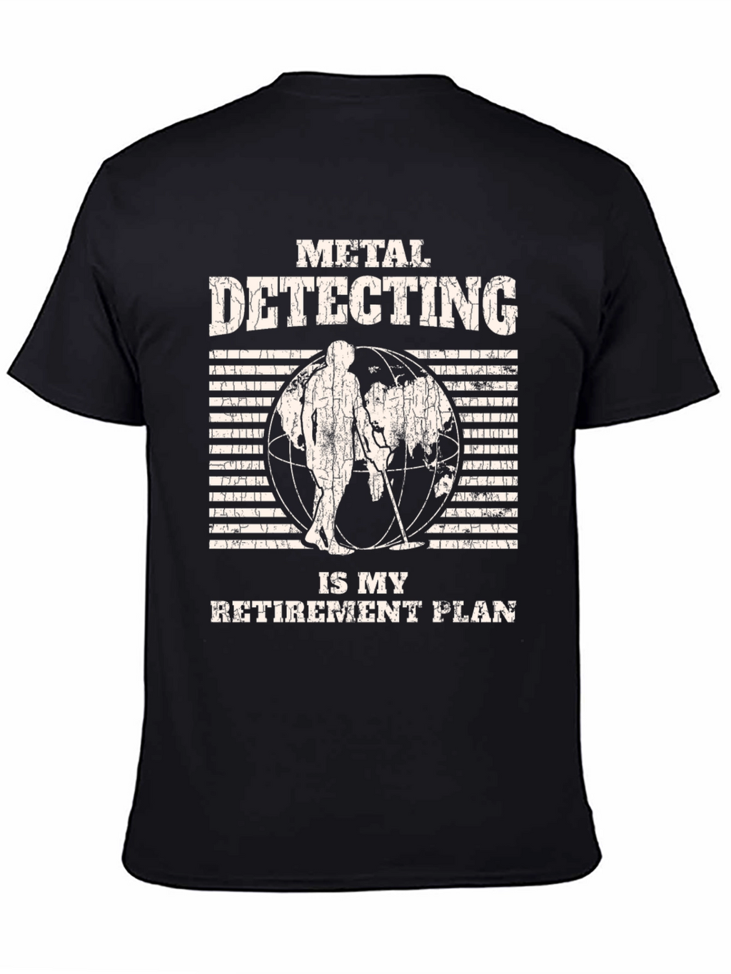 Metal Detecting Retirement Plan T-Shirt