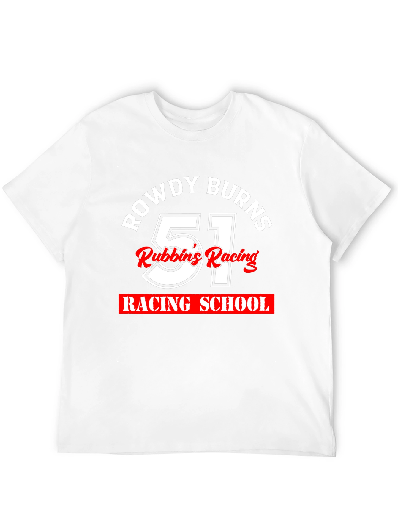 Rowdy Burns Racing School T-Shirt
