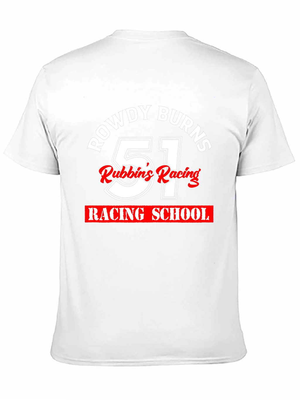 Rowdy Burns Racing School T-Shirt