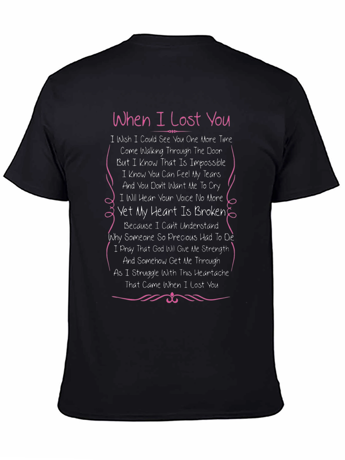 When I Lost You T-Shirt - Memorial Comfort