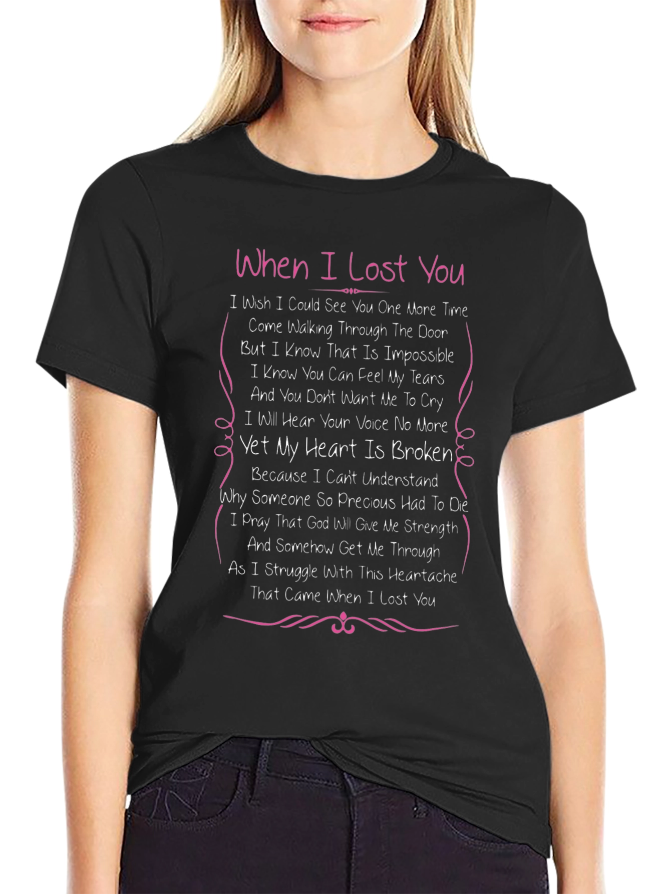 When I Lost You T-Shirt - Memorial Comfort