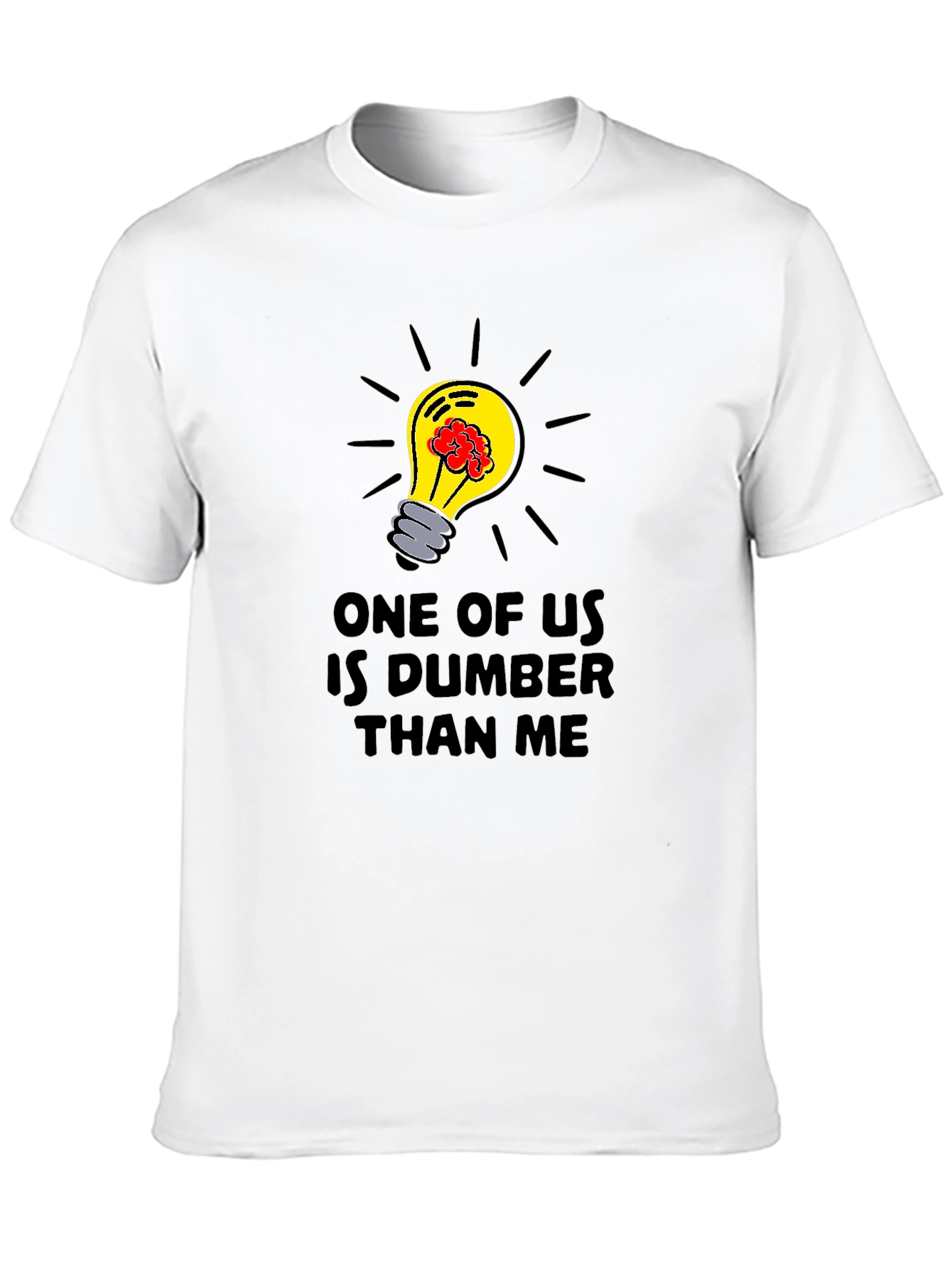 Dumber Than Me T-Shirt - Brainy Lightbulb Design
