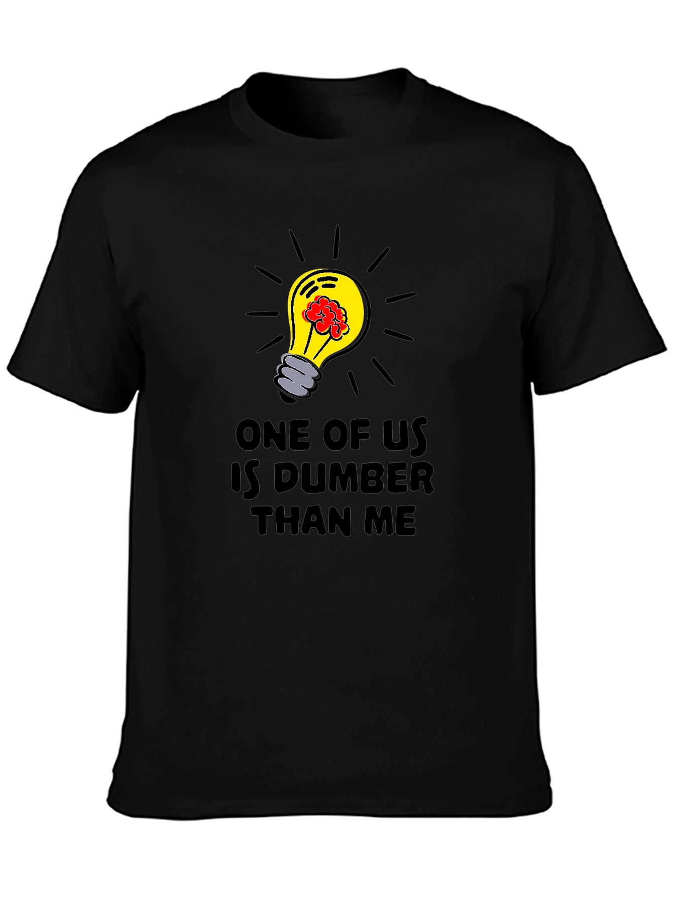 Dumber Than Me T-Shirt - Brainy Lightbulb Design