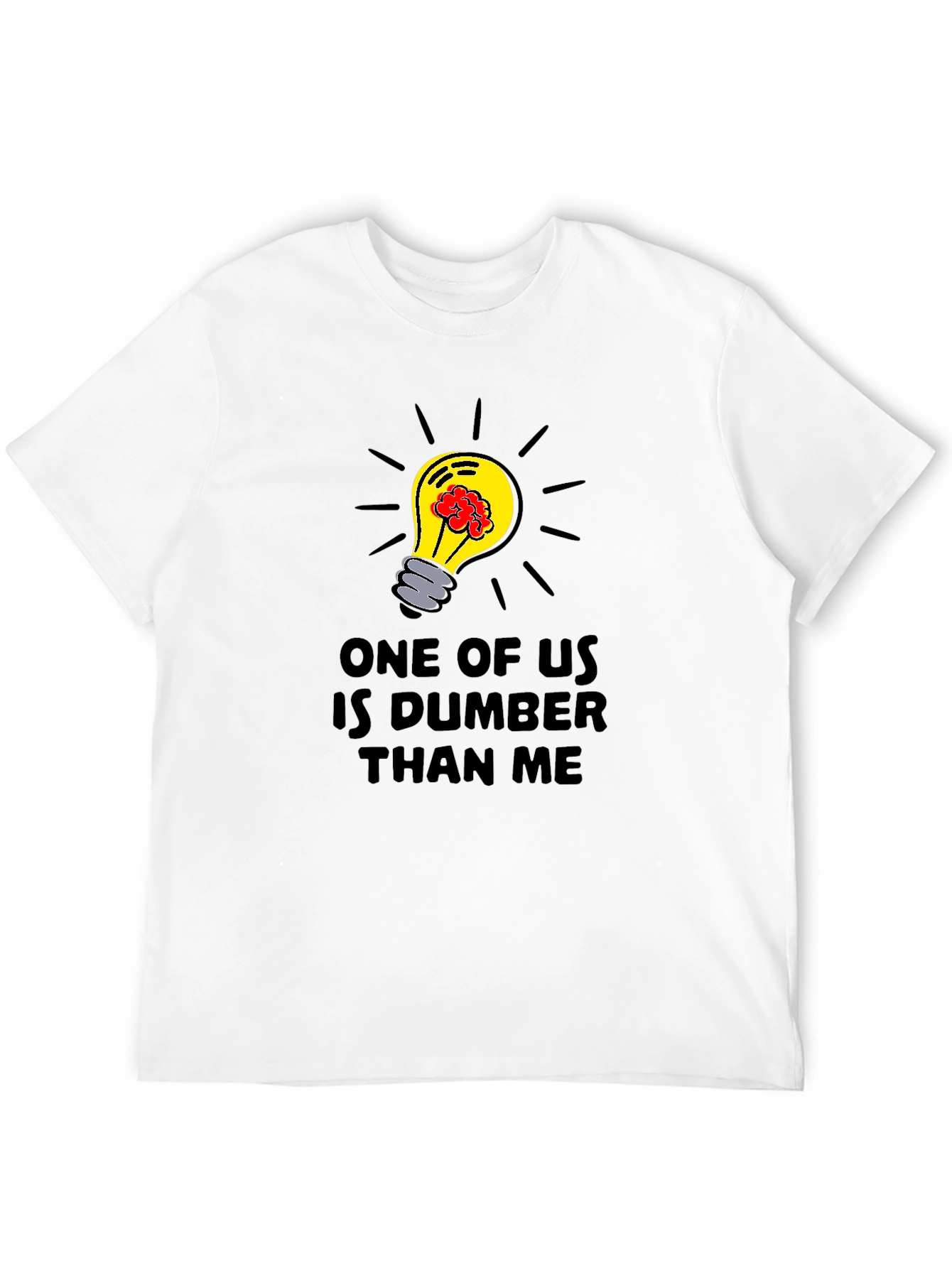 Dumber Than Me T-Shirt - Brainy Lightbulb Design