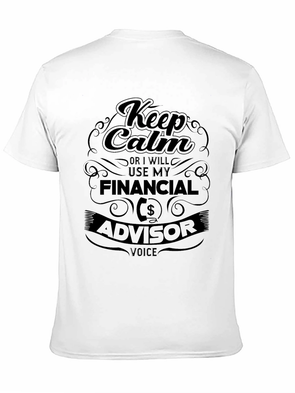 Keep Calm Financial Advisor T-Shirt