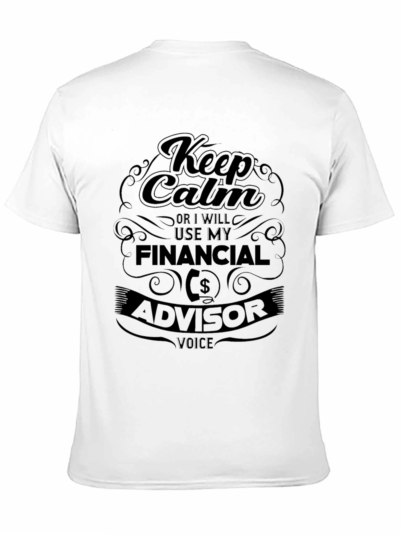 Keep Calm Financial Advisor T-Shirt