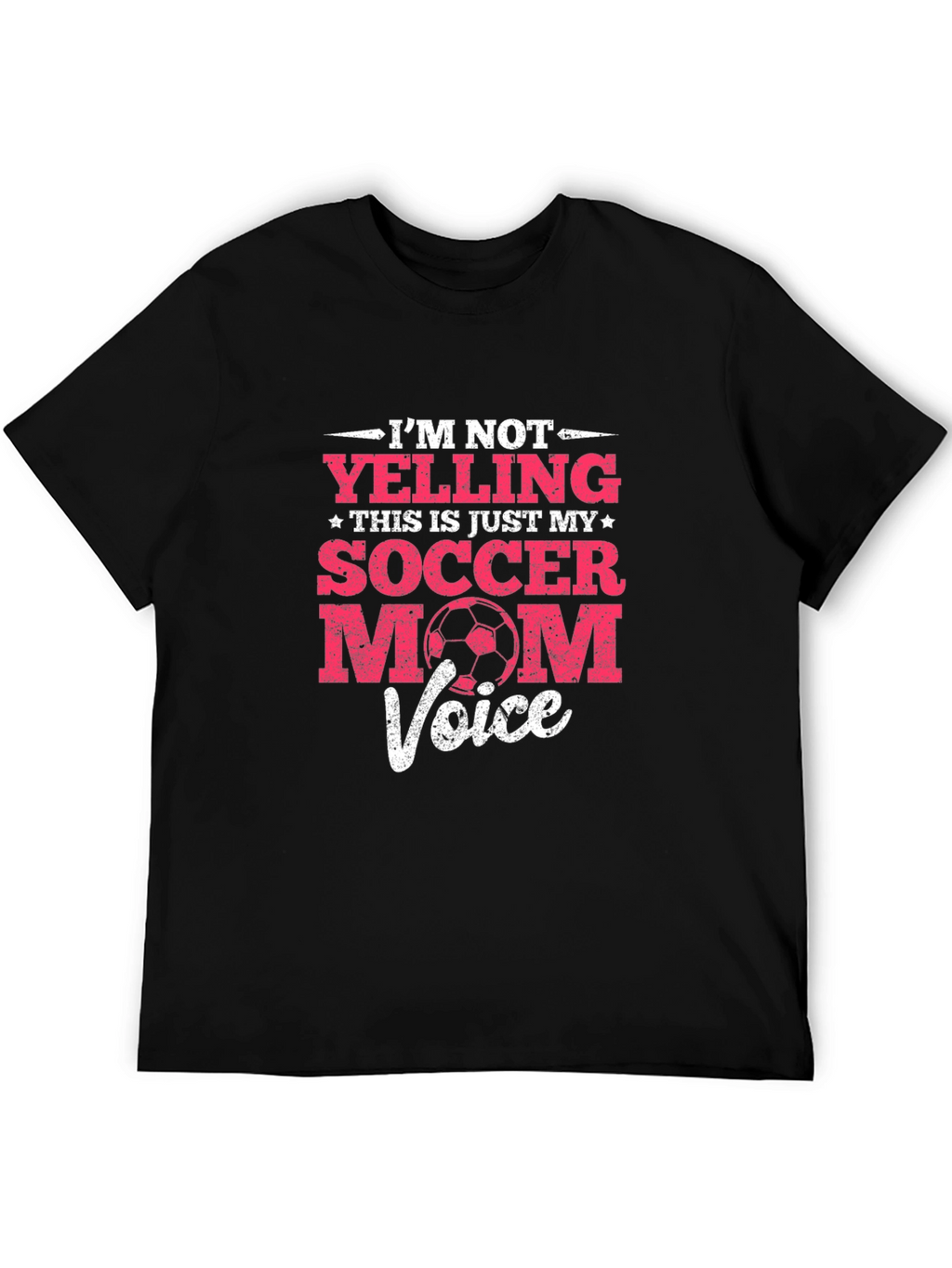 Funny Soccer Mom T-Shirt - Im Not Yelling...