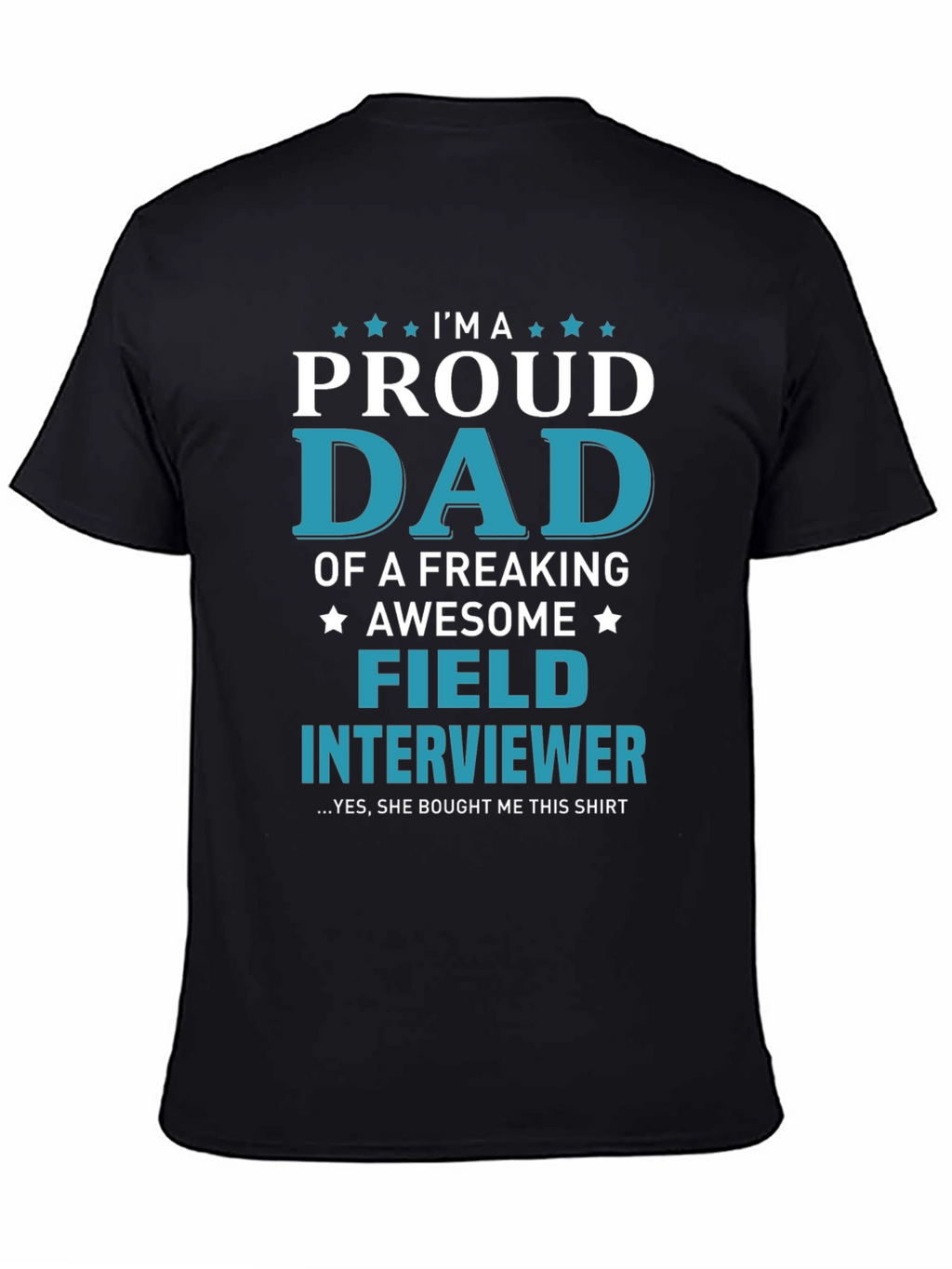 Proud Dad Field Interviewer Graphic T-Shirt