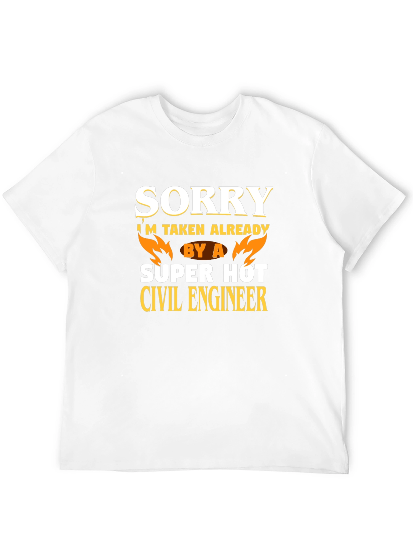 Sorry Im Taken Already Civil Engineer T-Shirt