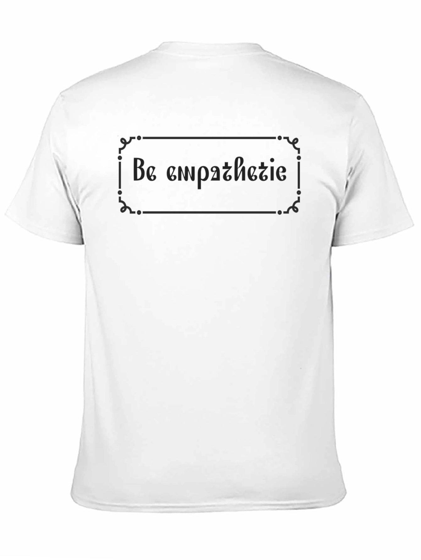 Be Empathetic Graphic Tee - Soft Cotton Blend