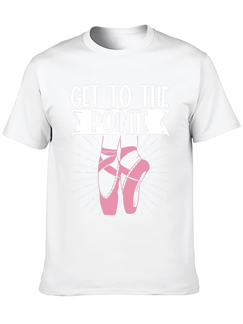 Get to the Pointe T-Shirt - Ballet Dance Tee