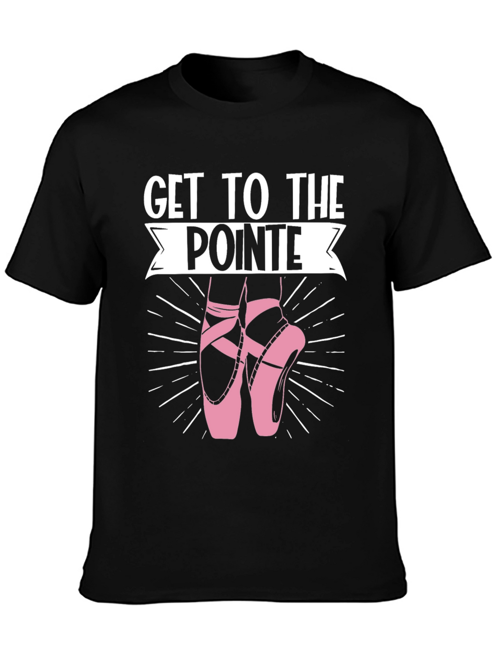 Get to the Pointe T-Shirt - Ballet Dance Tee