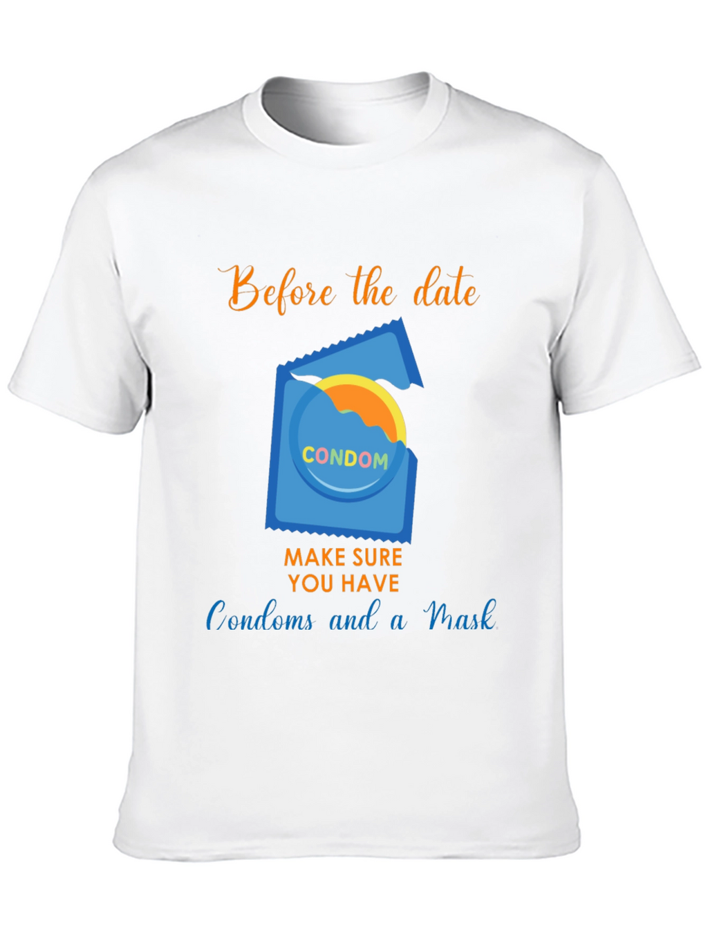Before the Date T-Shirt - Condoms and Mask