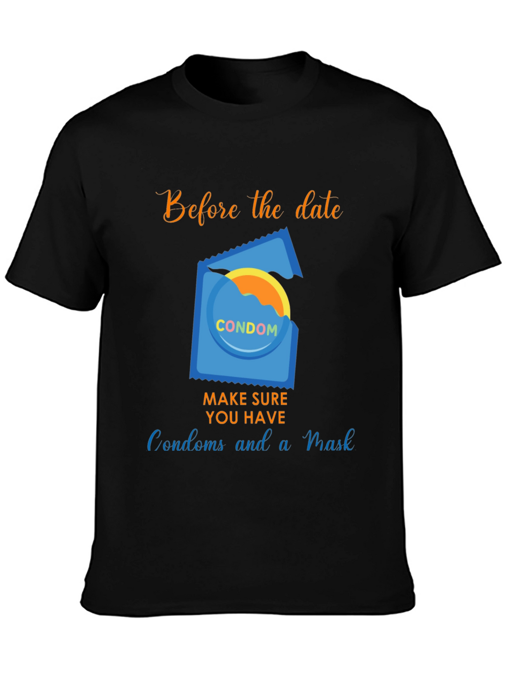 Before the Date T-Shirt - Condoms and Mask