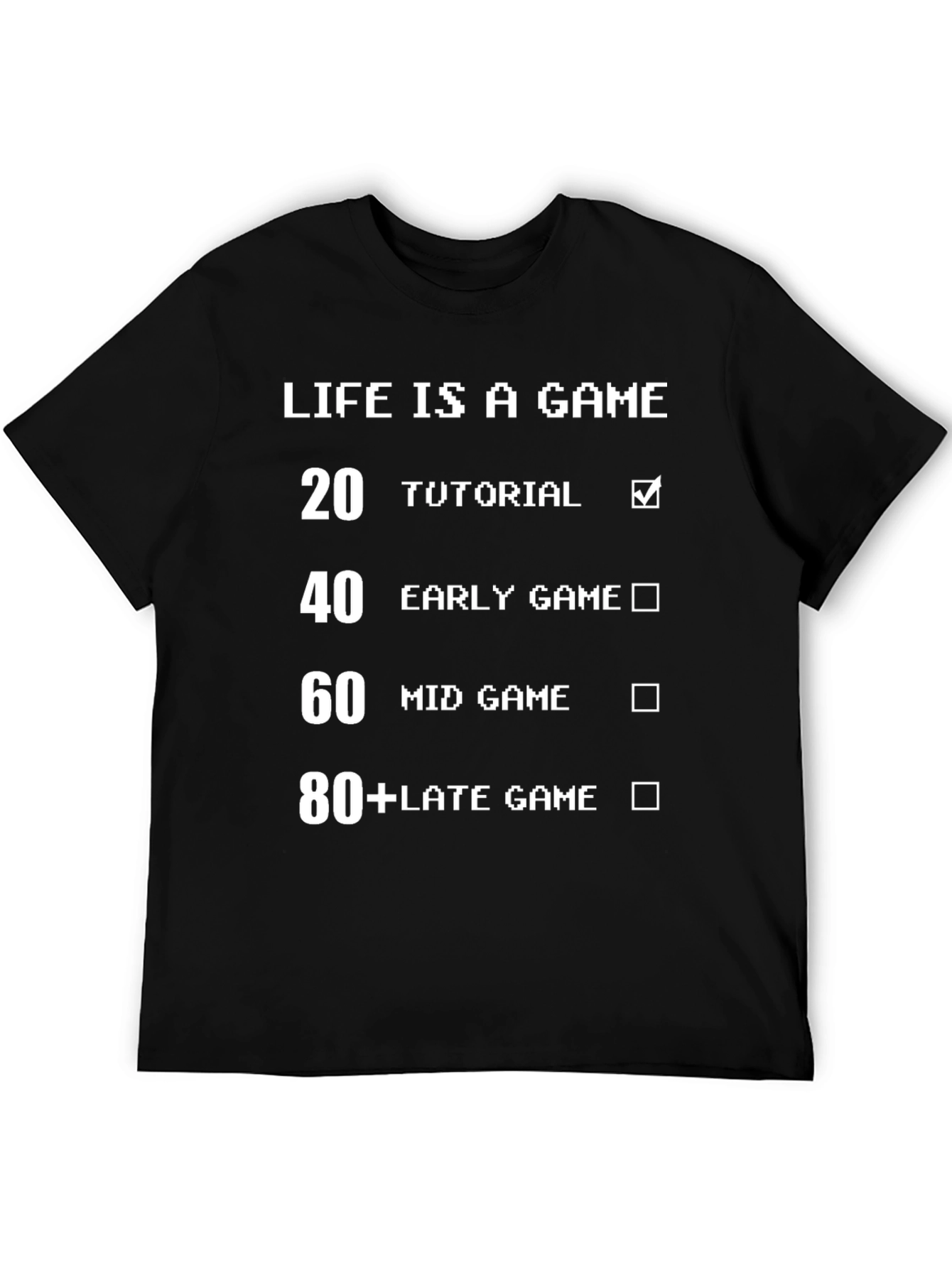 Life is a Game T-Shirt - Gamer Birthday Gift
