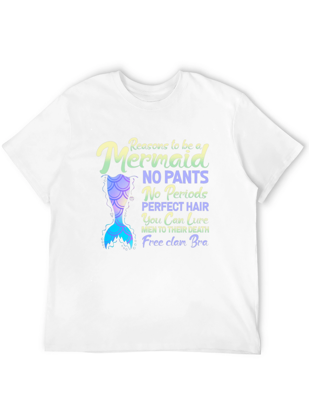 Reasons to Be a Mermaid T-Shirt