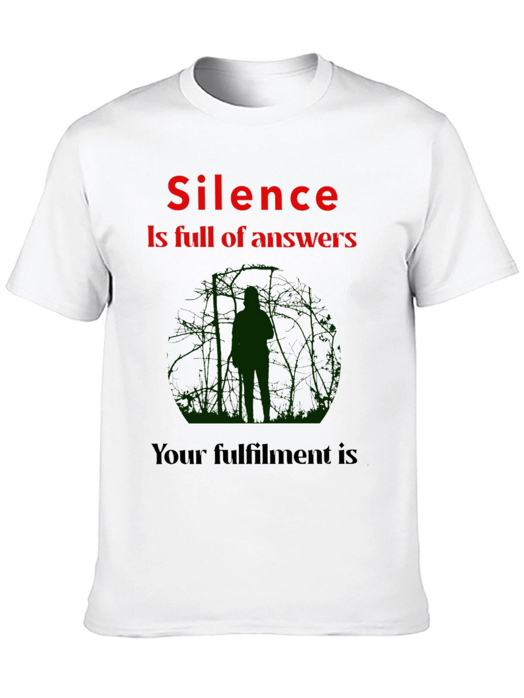 Silence is Full of Answers T-Shirt