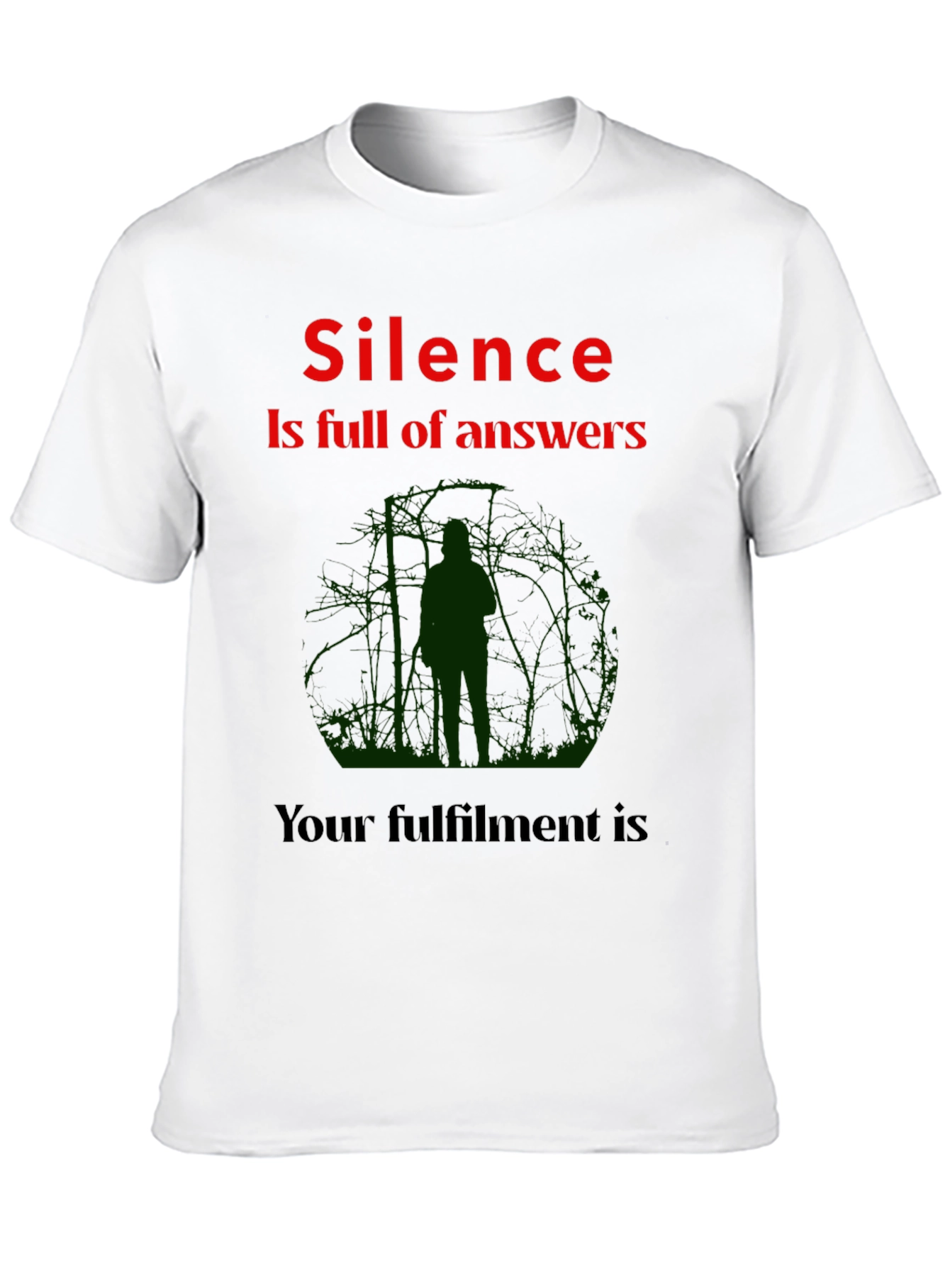 Silence is Full of Answers T-Shirt